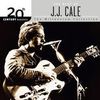 J.J. Cale - 20th Century Masters: Millennium Collection