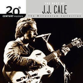 J.J. Cale - 20th Century Masters: Millennium Collection