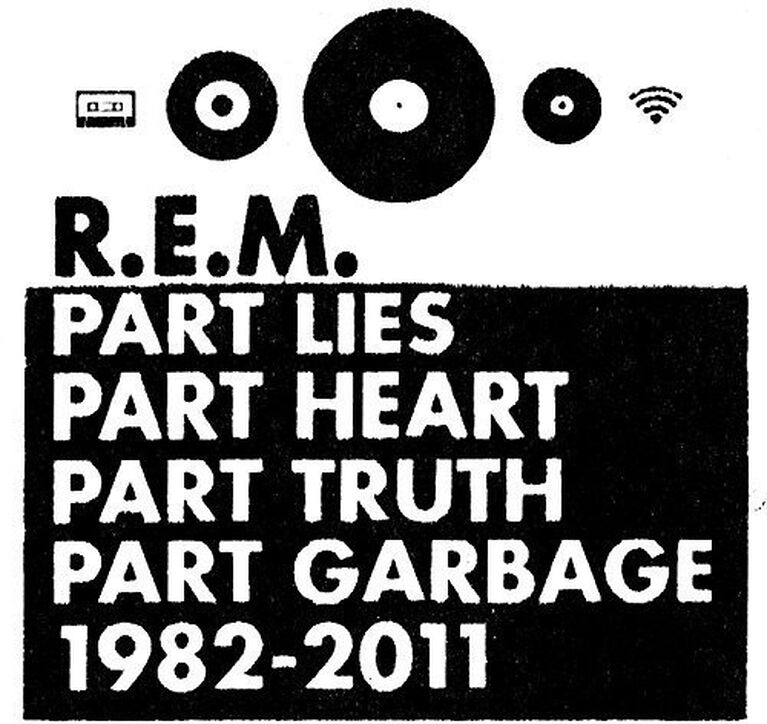 R.E.M. - Part Lies, Part Heart, Part Truth, Part Garbage: 1982-2011