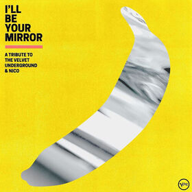 Various Artists - I'll Be Your Mirror: A Tribute To The Velvet Underground & Nico (Vari)