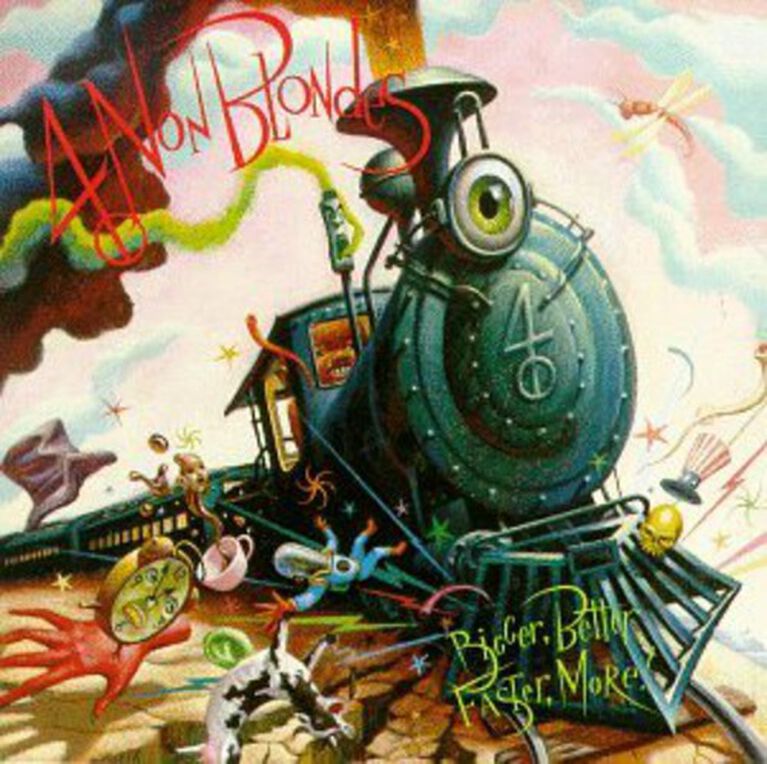 4 Non Blondes - Bigger Better Faster More
