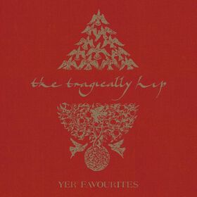 The Tragically Hip - Yer Favourites Volume 1