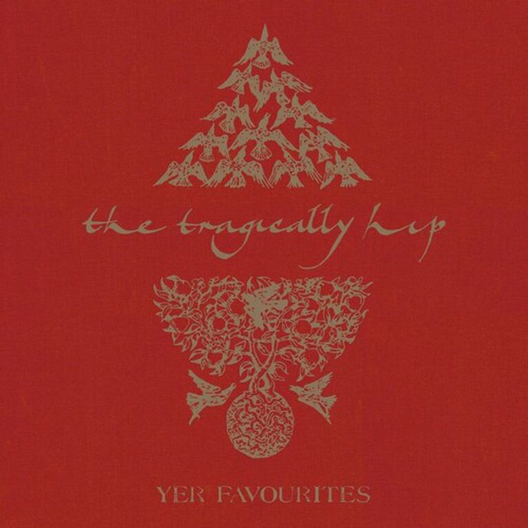 The Tragically Hip - Yer Favourites Volume 1