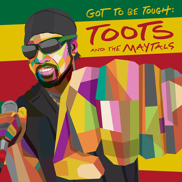 Toots & Maytals - Got To Be Tough