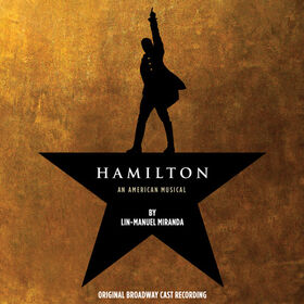 Original Broadway Cast of Hamilton - Hamilton (Original Broadway Cast Recording)