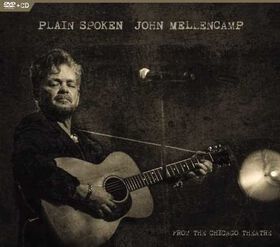 John Mellencamp - Plain Spoken, From The Chicago Theatre