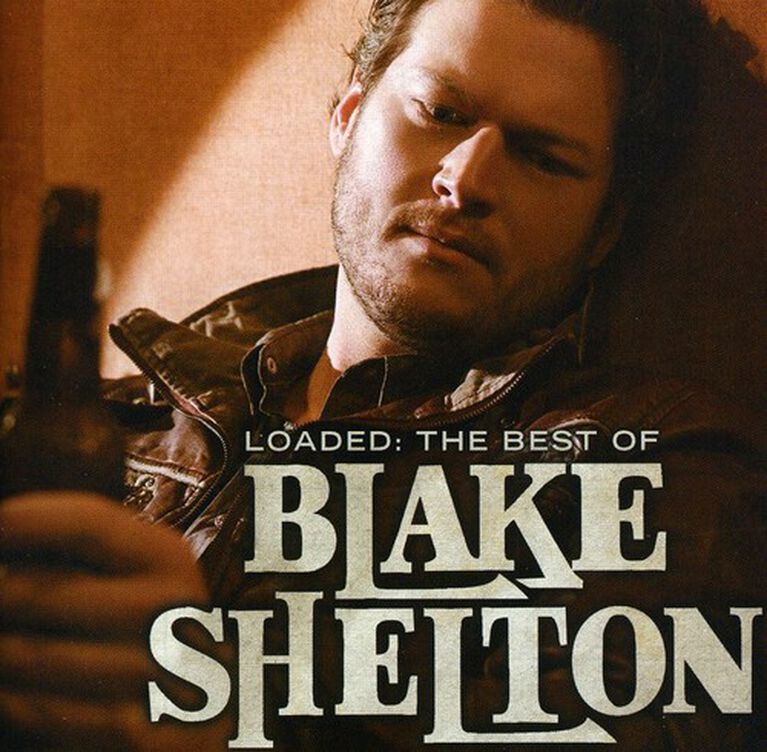 Blake Shelton - Loaded: The Best of Blake Shelton