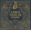 Chris Tomlin - Chris Tomlin & Friends