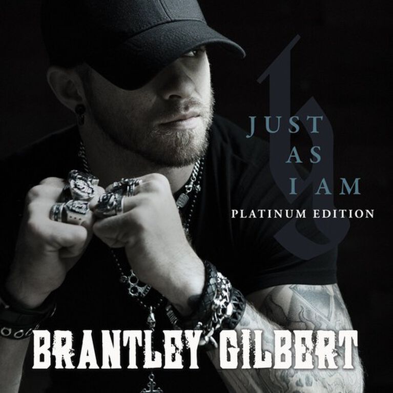 Brantley Gilbert - Just As I Am: Platinum Edition