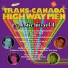 Trans-Canada Highwaymen - Explosive Hits Vol 1
