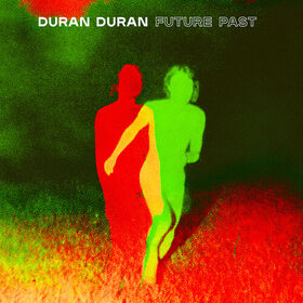 Duran Duran - FUTURE PAST (Deluxe)