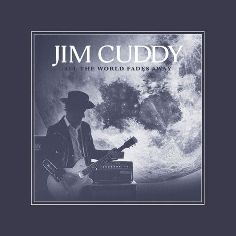 Jim Cuddy - All The World Fades Away [Import]