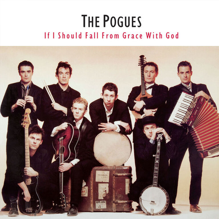 The Pogues - If I Should Fall from Grace with God