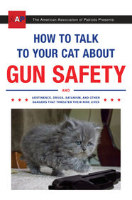 How to Talk to Your Cat About Gun Safety - English Edition