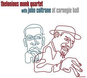 Thelonious Monk - Thelonious Monk Quartet With John Coltrane At Carnegie Hall