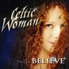Celtic Woman - Believe