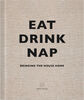 Eat, Drink, Nap - English Edition