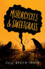 Motorcycles & Sweetgrass - English Edition