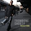 Troy "Trombone Shorty" Andrews - Backatown