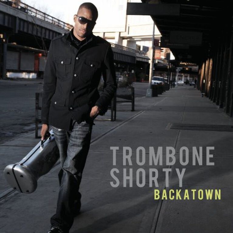 Troy "Trombone Shorty" Andrews - Backatown