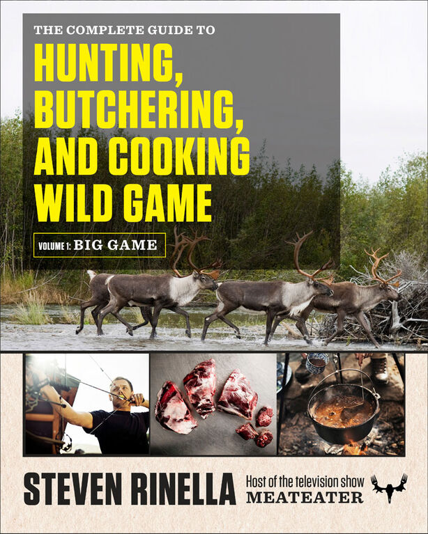The Complete Guide to Hunting, Butchering, and Cooking Wild Game - English Edition