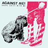 Against Me - Shape Shift With Me