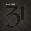 Glass Tiger - 31