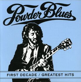 Powder Blues Band - First Decade: Greatest Hits