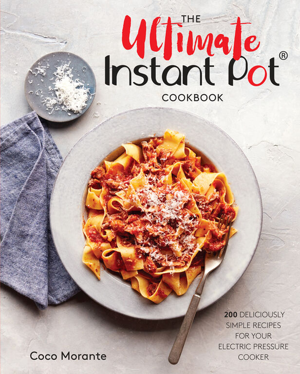 The Ultimate Instant Pot Cookbook - &Eacute;dition anglaise