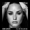 Demi Lovato - Tell Me You Love Me