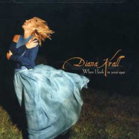 Diana Krall - When I Look in Your Eyes