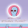 Strange Planet - Édition anglaise