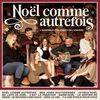 Ensemble D'En Direct De L'Univers - Noel Comme Autrefois