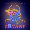 Various Artists - Revamp: The Songs Of Elton John & Bernie Taupin (Various Artists)