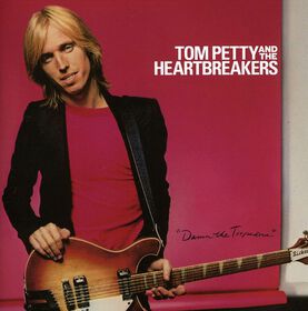 Tom Petty - Damn The Torpedoes