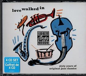 Love Walked in: 60 Years of Original Jazz Classics - Love Walked In: 60 Years Of Original Jazz Classics