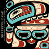 The Grateful Dead - Pacific Northwest '73-'74: Believe It If You Need It