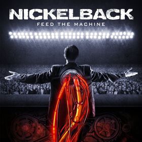 NICKELBACK - Feed The Machine