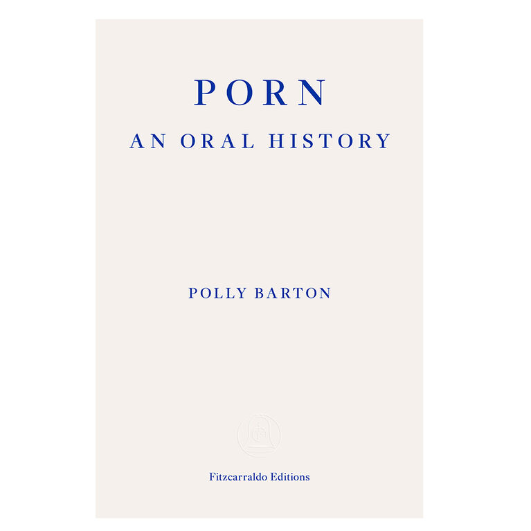 Porn: An Oral History - Édition anglaise