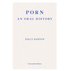 Porn: An Oral History - Édition anglaise