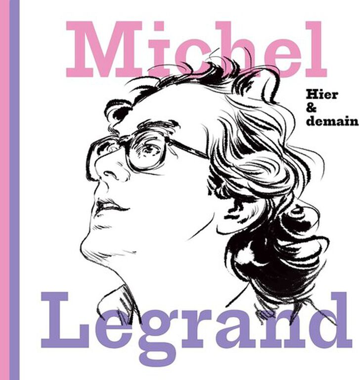 Michel Legrand - Hier & Demain