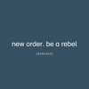 New Order - Be A Rebel Remixed