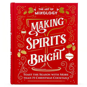 The Art Of Mixology: Making Spirits Br - English Edition