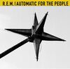 R.E.M. - Automatic For The People (25th Anniversary)