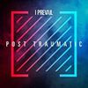 I Prevail - Post Traumatic