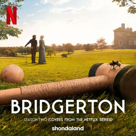 Bridgerton Season Two (Netflix Series) / O.S.T. - Bridgerton Season Two (Soundtrack From The Netflix Series)