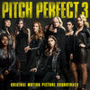 Various - Pitch Perfect 3 (Original Motion Picture Soundtrack)