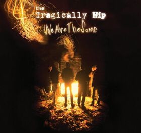 The Tragically Hip - We Are The Same: International Version