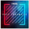I Prevail - Post Traumatic