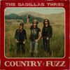 The Cadillac Three - COUNTRY FUZZ